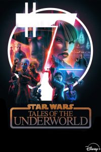 دانلود انیمیشن Star Wars: Tales of the Underworld با زیرنویس فارسی چسبیده